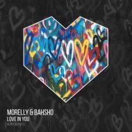 Morelly, Bahsho - Love In You