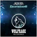 SQUID - Excavation45 (Original Mix)