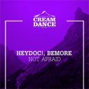 HeyDoc!, BeMore - Not Afraid (Original Mix)