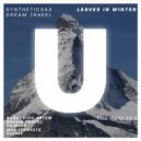 Syntheticsax & Dream Travel - Leaves In Winter (Max Trumpetz Remix)