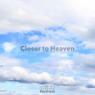 Betoko & IDiot Electronic - I\'m Closer to heaven