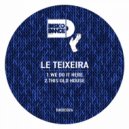 LE TEIXEIRA - This Old House (Original Mix)
