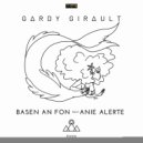 Gardy Girault feat. Anie Alerte - Basen an Fon (Original Mix)