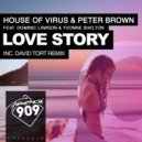 House Of Virus & Peter Brown featuring Dominic Lawson & Yvonne Shelton - Love Story (Original Mix)