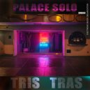Palace Solo - Tris Tras (Michael Hunter Remix)