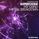Superoxide - Psy Grind