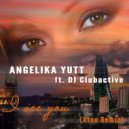 Angelika Yutt feat. DJ Clubactive - I See You (Xten Remix Club Radio Edit)