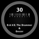 D.A.V.E. The Drummer & The Geezer - Hydraulix 30 B
