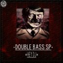 Double Bass Sp - Hey Dj (Original Mix)