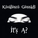 Kovalenco Gennadi - It\'s A? (Original Mix)