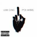 LXXK GVNG - F*CK HATERS (Original Mix)