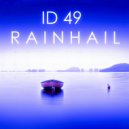 ID 49 - Rainhail (Inner Sanctum Remix)