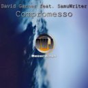 David Garner feat. SamuWriter - Compromesso (Mood Pulse Remix)