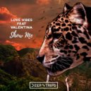 Love Vibes, Valentina - Show Me