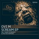 Ovi M - Scream (Original Mix)
