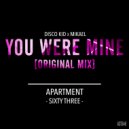 Disco Kid & Mikael - You Were Mine
