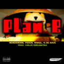 Rapper de Rave & WondRWomN & Pishón & Maikel - Plan B (feat. WondRWomN, Pishón & Maikel) (Original Mix)