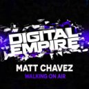 Matt Chavez - Walking On Air