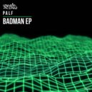 P A L F - Badman