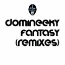 Domineeky - Fantasy (Domineeky Re-Dub)