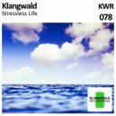 Klangwald - Stressless Life (Klangwald Classic Remix)