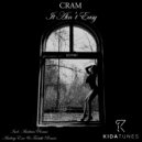 Cram - It Ain't Easy