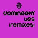 Domineeky - Lies (Domineeky Re-Dub)