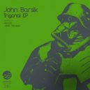 John Barsik - Trigonal (Juan Trujillo Remix)