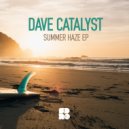 Dave Catalyst - Summer Haze