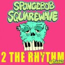 Spongebob Squarewave - Acid Workout (Original Mix)