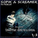 Sopik & Screamer - No Problem (Kaizer The Dj Remix)