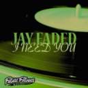 Jay Faded - I Need You (Strong4Life House Remix)