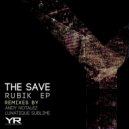 The Save - Rubik (Andy Notalez Remix)
