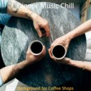 Dinner Music Chill - Exciting Backdrop for Summertime