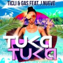 Ticli & Gas - Tuka Tuka (feat. J Nueve)
