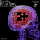 Dope Hex - Brain Stop (Eric Daviz Remix)
