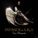 Payback & A.K.A - Just Like That