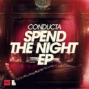 Conducta - Spend The Night
