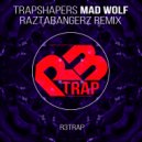 Trapshapers - Mad Wolf (Raztabangerz Remix)