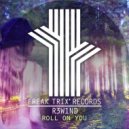 R3W1ND - Roll On You (Original Mix)