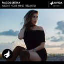 Falcos Deejay - Above Your Mind (Original Mix)