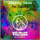 McC4rthy D4rtix - I'm Coming
