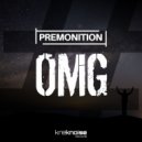 Premonition - OMG (Original Mix)