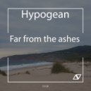Hypogean - Far from the ashes (Original Mix)