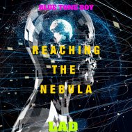 B.T.B. Blue Tone Boy - Reaching The Nebula