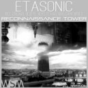 Etasonic - Reconnaissance Tower (Farzam\'s Dark Remix)