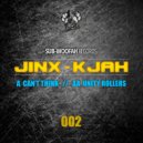 Jinx & K Jah - Unity Rollers (Original Mix)