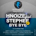 HNoize feat. Stephee - Bye Bye (Club Mix)