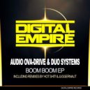 Audio Ova-Drive & Duo Systems - Boom Boom (JuggerNaut Remix)