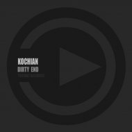Kochian - Dirty End